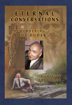 Eternal Conversations: Remembering Louis Dudek